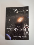 Wandern zwischen den Welten Bettina Peters, Michael J. Roads