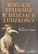 Wielkie epidemie w dziejach ludzkości - Kenneth F. Kiple
