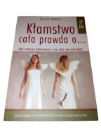 KŁAMSTWO CAŁA PRAWDA O... - STAN B. WALTERS