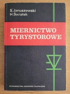 Miernictwo tyrystorowe S. Januszewski H. Świątek