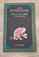Teraz na ciebie zagłada - Jerzy Andrzejewski