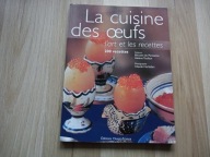 La cuisine des oeufs l'art et les recettes Bleuzen du Pontavice