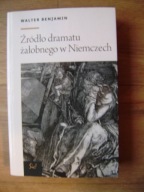 Źródło dramatu żałobnego w Niemczech, W. Benjamin