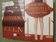 KELLY ORAM 2X CINDER I ELLA ,CINDER I ELLA TAK SIĘ KOŃCZY BAJKA BDB