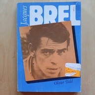 Olivier Todd - Jacques Brel