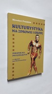 KULTURYSTYKA NA ZDROWIE I URODE - Prandota (BDB)