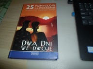 Dwa dni we dwoje. Przewodnik turystyczny Praca zbiorowa