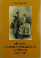 HISTORIA TEATRU AMATORSKIEGO W MIELCU Jan Stępień