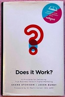 Does It Work?: 10 Principles for Delivering True Business Value in Digital