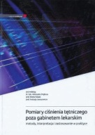 POMIARY CIŚNIENIA TĘTNICZEGO poza GABINETEM LEKARSKIM A. PREJBISZ, M. KABAT