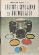 Filtry i nasadki w fotografii