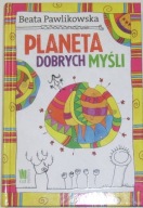 Planeta dobrych myśli Beata Pawlikowska