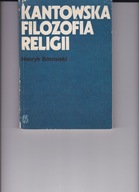 Kantowska filozofia religii Henryk. Borowski