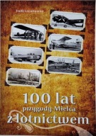 100 lat przygody Mielca z lotnictwem Teofil Lenartowicz