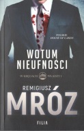 WOTUM NIEUFNOŚCI. Mróz Remigiusz