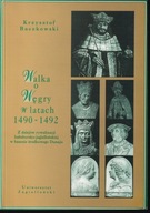 Walka o Węgry w latach 1490-1492 ; jak nowa