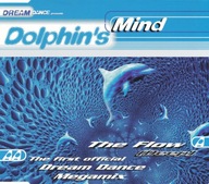 Dolphin's Mind The Flow Deep. The First Official Dream Dance Megamix