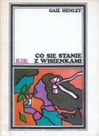 Co się STANIE z WISIENKAMI Gail HENLEY