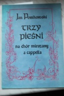 Trzy pieśni na chór mieszany a cappella. 1598