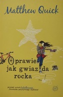 Prawie jak gwiazda rocka Matthew Quick