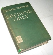 SREBRNE ORŁY Teodor Parnicki