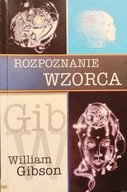 Rozpoznanie wzorca - William Gibson