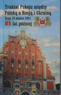 Traktat Pokoju między Polską a Rosją i Ukrainą, Ryga 18 marca 1921 ; jn