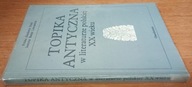 Topika antyczna w literaturze polskiej XX wieku Alina Brodzka red