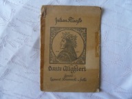 DANTE ALIGHERI EPOKA DANTEGO ZNACZENIE BOSKIEJ KOM. -ZAMOŚĆ 1921 r.
