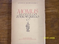 Momus Alojzego Zółkiewskiego Aniela Kowalska
