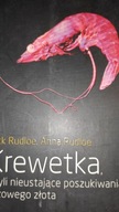 Krewetka czyli nieustające poszukiwania Rudloe
