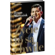 Życie to są chwile Zenon Martyniuk biografia disco polo Zenek ksiazka