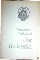 Dar rodzenia Włodzimierz Fijałkowski