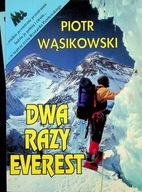 Dwa razy Everest Piotr Wąsikowski