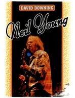 NEIL YOUNG David Downing Biografia HISTORIA ROCKA