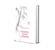 Filozofia sztuki chińskiej. Dariusz Klejnowski-Różycki
