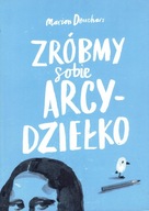 Zróbmy sobie arcydziełko Marion Deuchars