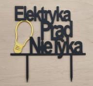 topper na tort dekoracja urodziny ELEKTRYKA PRĄD NIE TYKA!!!
