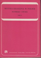 Muzyka religijna w Polsce. Materiały i studia t. 4 ; jak nowa