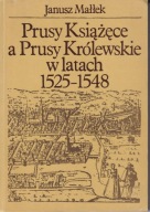 Prusy Książęce a Prusy Królewskie w latach 1525-1548 ; jak nowa