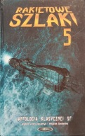Rakietowe szlaki, tom 5, Antologia klasycznej SF - Jęczmyk, Sedeńko