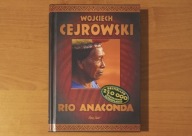 Rio Anaconda - Wojciech Cejrowski //wpis autora