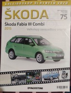 Skoda Fabia III Combi 2015 nr.75. Czeskie DeAgostini 1:43