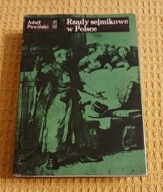 Rządy sejmikowe w Polsce Adolf Pawiński
