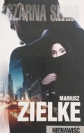 Nienawiść Mariusz Zielke
