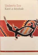 Kant a dziobak - Umberto Eco