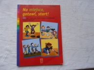 NA MIEJSCA GOTOWI START 40 GIER I ZABAW DLA DZIECI
