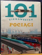 POCIĄGI (101 ciekawostek), Maria J. GÓMEZ, ilustracje F. VALIANTE & SUSASTY