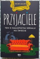 Przyjaciele Ten o najlepszym serialu na świecie - Kelsey Miller