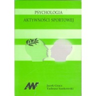 Psychologia aktywności sportowej Jacek Gracz, Tadeusz Sankowski